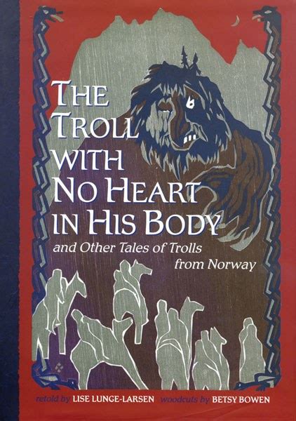 The Troll With No Heart in His Body and Other Tales of Trolls from Norway Reader