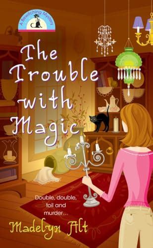 The Trouble With Magic Bewitching Mysteries No 1 Epub