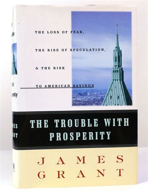 The Trouble With Prosperity The Loss of Fear the Rise of Speculation and the Risk to American Savings Epub
