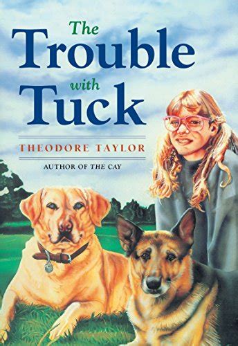 The Trouble with Tuck The Inspiring Story of a Dog Who Triumphs Against All Odds
