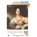 The True Darcy Spirit A Novel Reader