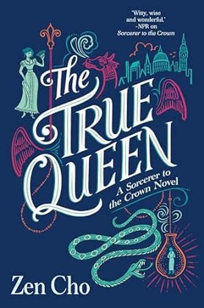 The True Queen A Sorcerer to the Crown Novel PDF