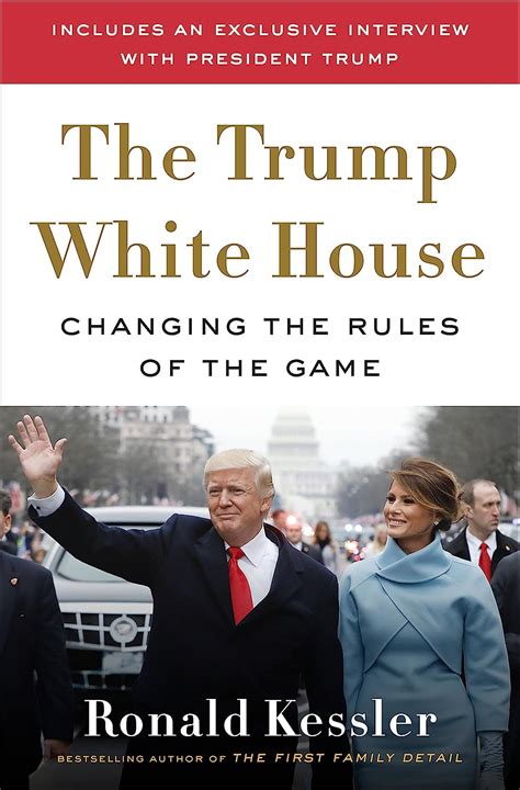 The Trump White House Changing the Rules of the Game Reader