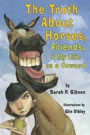 The Truth About Horses Friends and My Life As A Coward Epub