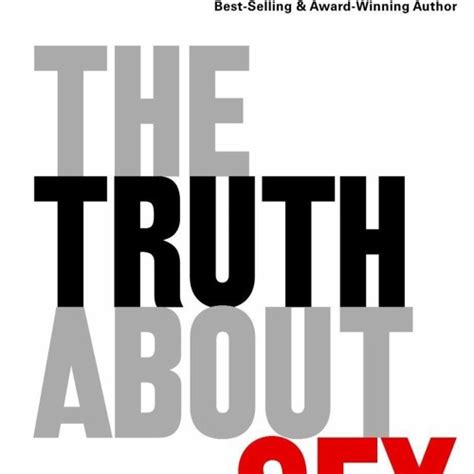 The Truth About Sex What the World Won t Tell You and God Wants You to Know Epub