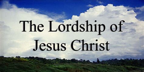 The Truth About the Lordship of Christ Doc