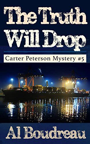 The Truth Will Drop Carter Peterson Mystery Series Book 5 Doc