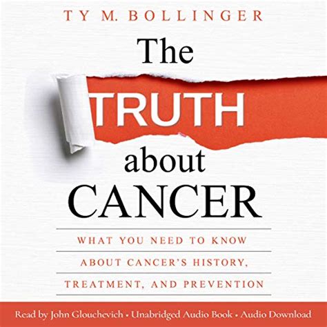 The Truth about Cancer What You Need to Know about Cancer s History Treatment and Prevention Epub
