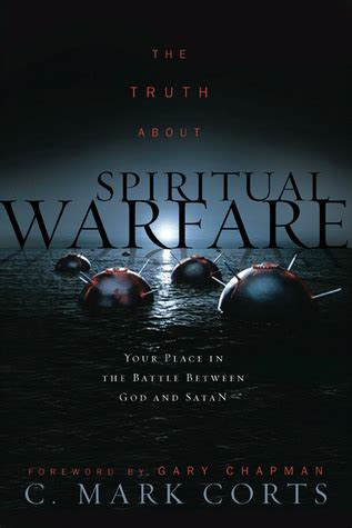 The Truth about Spiritual Warfare Your Place in the Battle Between God and Satan Doc