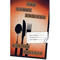 The Tummy Trilogy American Fried Alice Let s Eat Third Helpings Kindle Editon