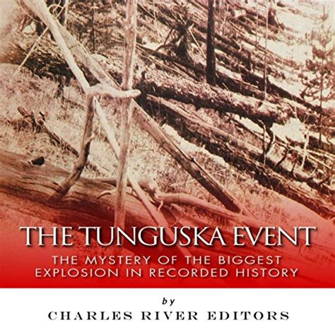 The Tunguska Event The Mystery of the Biggest Explosion in Recorded History Epub