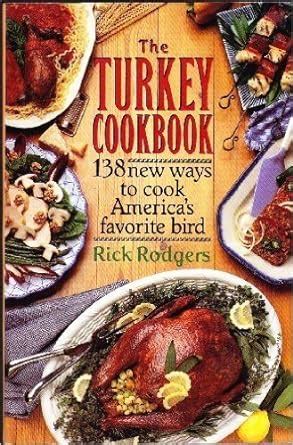 The Turkey Cookbook 138 New Ways Doc