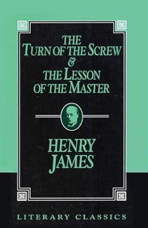 The Turn of the Screw and The Lesson of the Master Literary Classics Epub