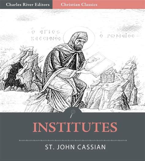 The Twelve Books of John Cassian on the Institutes of Coenobia and the Remedies for the Eight Principle Faults Doc