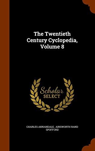 The Twentieth Century Cyclopedia Volume 7 Reader