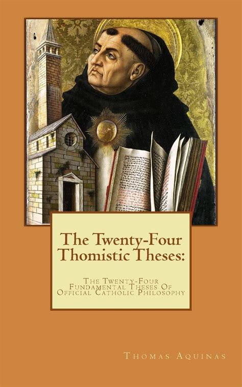 The Twenty-Four Thomistic Theses The Twenty-Four Fundamental Theses Of Official Catholic Philosophy Kindle Editon