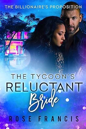 The Tycoon s Reluctant Bride The Billionaire s Proposition Book 3 PDF