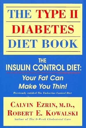 The Type II Diabetes Diet Book The Insulin Control Diet Your Fat Can Make You Thin Doc