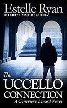 The Uccello Connection A Genevieve Lenard Novel Volume 10 Reader