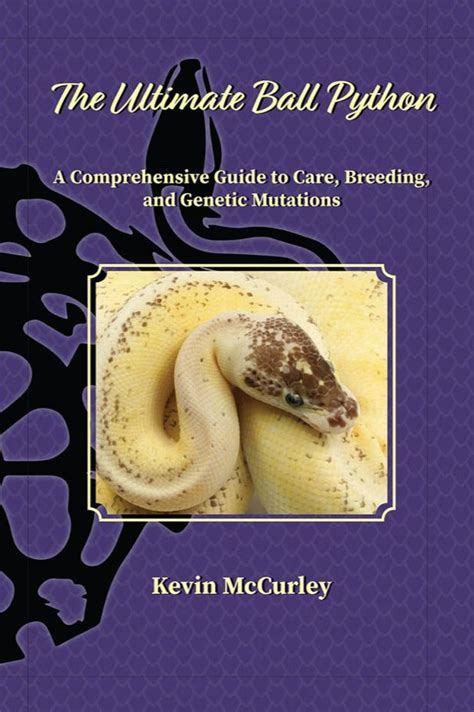 The Ultimate Ball Python Morph Maker Guide Ebook Epub