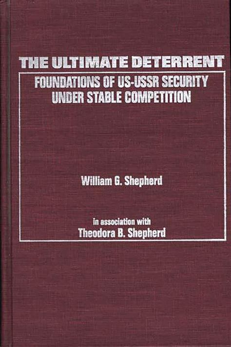 The Ultimate Deterrent Foundations of US-USSR Security Under Stable Competition Reader