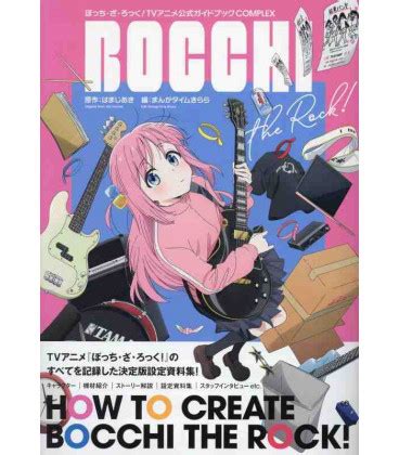 The Ultimate Encyclopedia of Bocchi the Rock!: A Comprehensive Guide to the Hit Anime