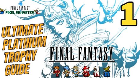 The Ultimate Final Fantasy I Walkthrough: A Comprehensive Guide to Conquering the Classic