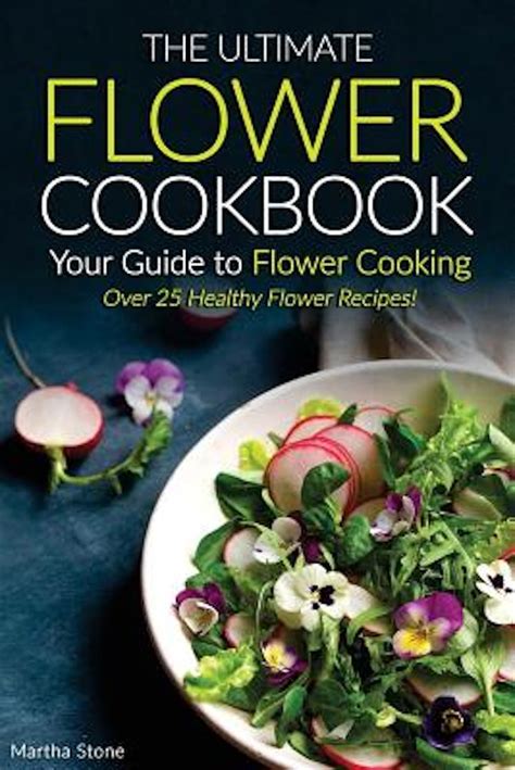 The Ultimate Flower Cookbook Your Guide to Flower Cooking Over 25 Healthy Flower Recipes Doc