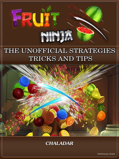 The Ultimate Fruit Ninja Unofficial Game Guide Reader