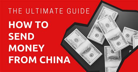 The Ultimate Guide: How to Send Money to China in 2025