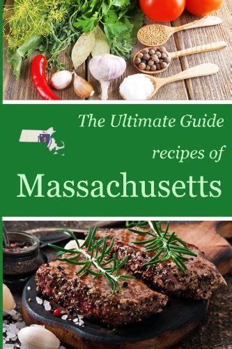 The Ultimate Guide Recipes of Massachusetts Reader