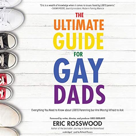 The Ultimate Guide for Gay Dads Everything You Need to Know About LGBTQ Parenting But Are Mostly Afraid to Ask Reader