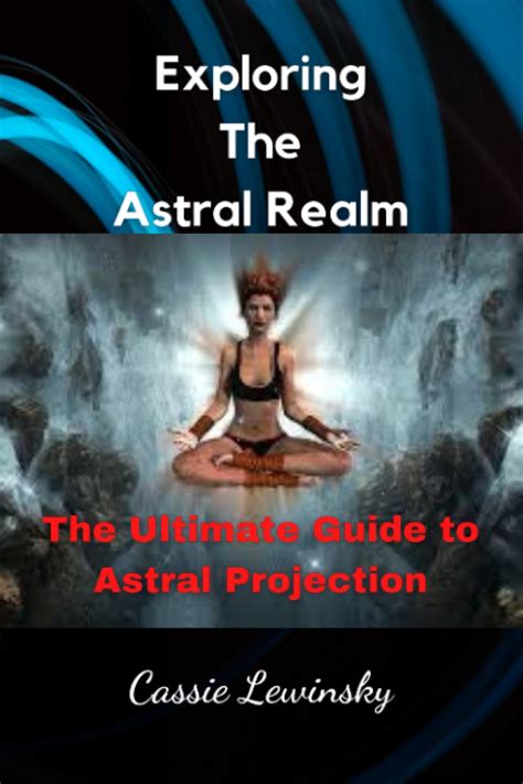 The Ultimate Guide to Astralnymph: Exploring the Enchanted Realm of Astral Projection