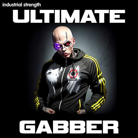 The Ultimate Guide to Becoming the Baddest Gabber on the Block