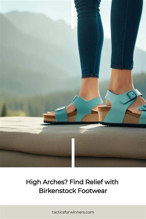 The Ultimate Guide to Birkenstock Arch Support: Say Goodbye to Foot Pain and Embrace Comfort