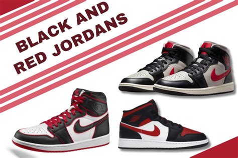 The Ultimate Guide to Black and Red Jordans: A Statement of Style and Performance