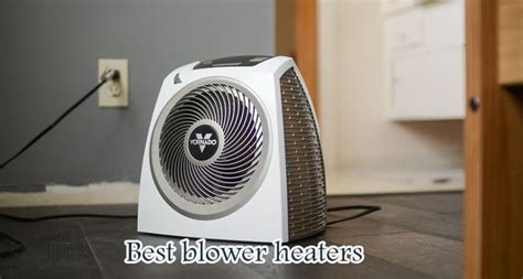 The Ultimate Guide to Blower Heaters: Keeping You Warm and Comfortable