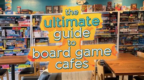 The Ultimate Guide to Board Game Cafes: Everything You Need to Know