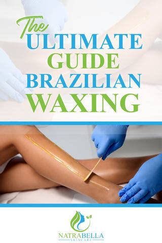 The Ultimate Guide to Brazilian Waxing: Unveiling the Art of Smooth and Confident Skin