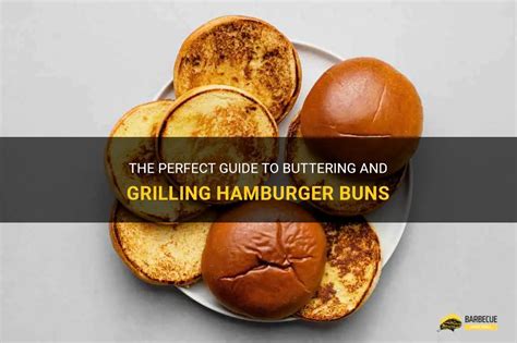 The Ultimate Guide to Buttering Your Way to Perfection