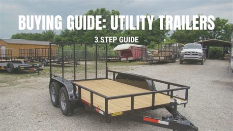 The Ultimate Guide to Buying Utility Trailers for Sale