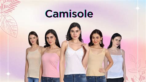 The Ultimate Guide to Camisoles: A Versatile Wardrobe Staple for Women