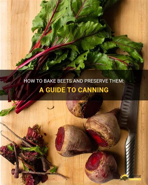 The Ultimate Guide to Canning Beets: Preserve the Sweetness of Fall