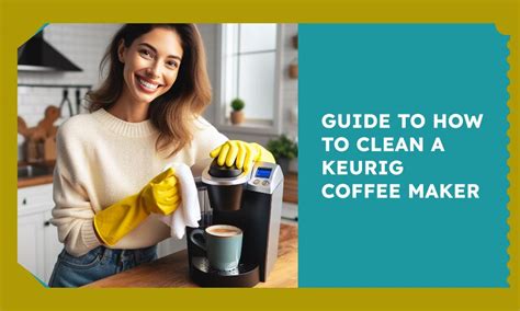 The Ultimate Guide to Cleaning Your Keurig Coffee Maker: A Barista's Secret Weapon