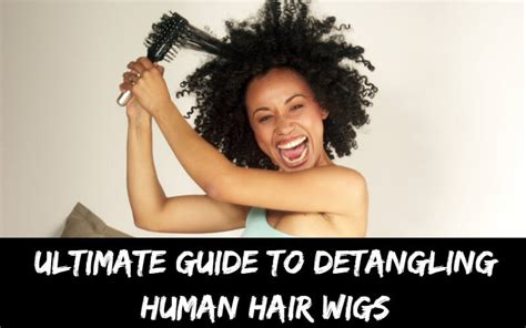 The Ultimate Guide to Detangling Wigs Seamlessly