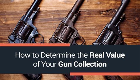 The Ultimate Guide to Determining True Gun Value