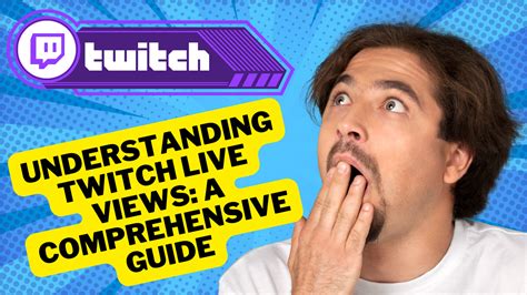 The Ultimate Guide to Dominating the Twitch Universe: A Comprehensive Guide for Aspiring Creators