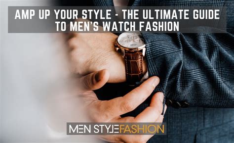 The Ultimate Guide to Fashion Watches: Elevate Your Style and Timelessness