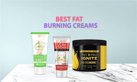 The Ultimate Guide to Fat Burning Creams: Burn Away Fat, Transform Your Body