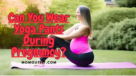 The Ultimate Guide to Finding the Perfect Pregnancy Yoga Pants: Comfort, Support, and Style